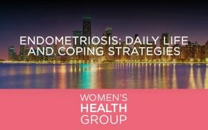 Endometriosis: Daily Life and Coping Strategies