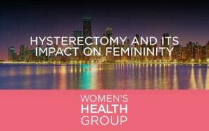 Hysterectomy and Its Impact on Femininity