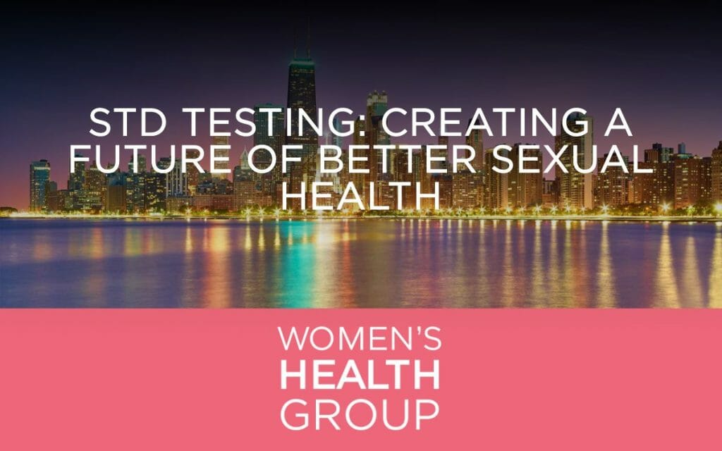 STD Testing: Creating a Future of Better Sexual Health