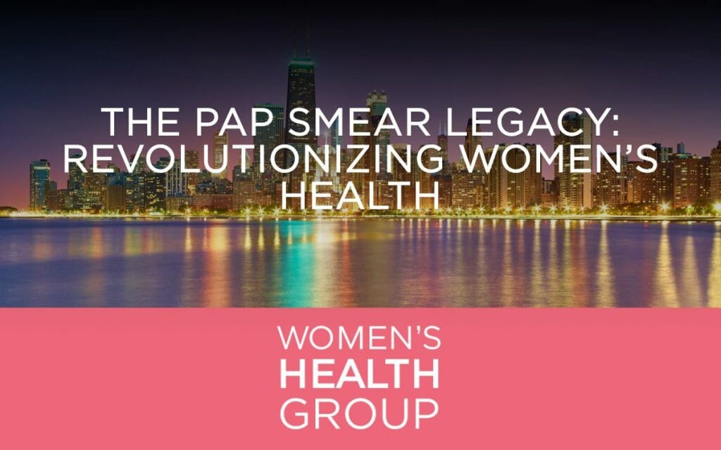 The Pap Smear Legacy: Revolutionizing Women’s Health