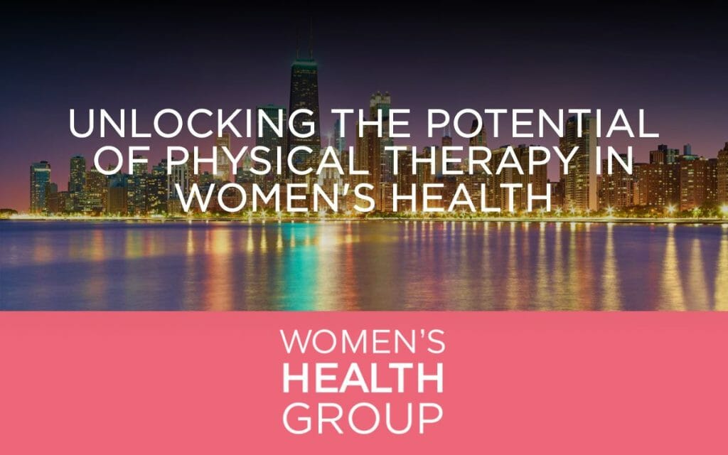 Unlocking the Potential of Physical Therapy in Women's Health