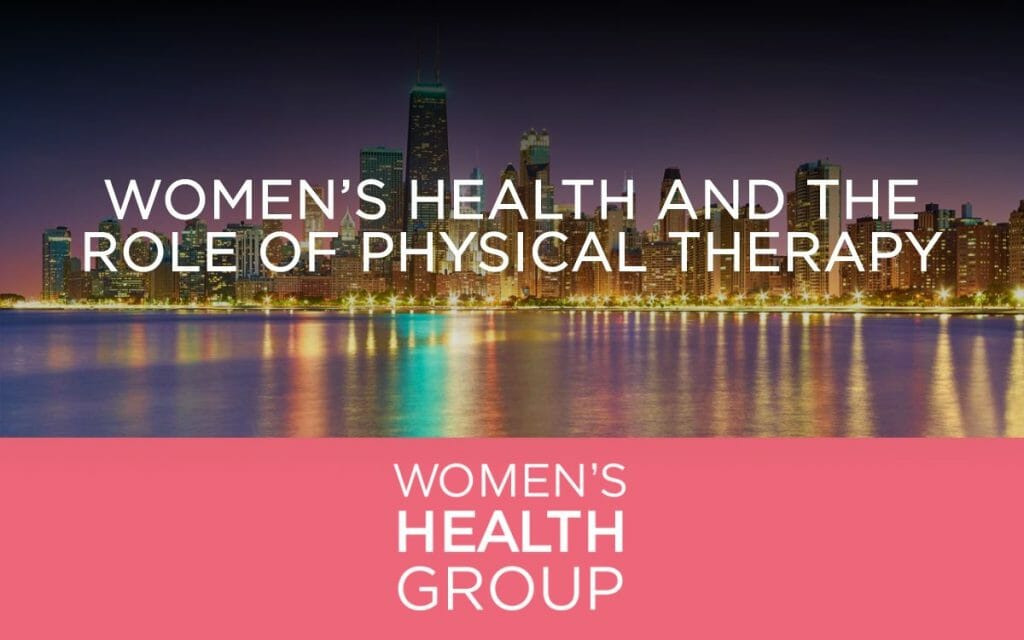 Women’s Health and the Role of Physical Therapy