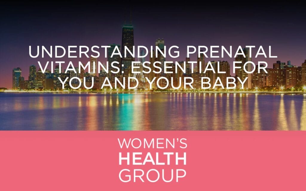 Understanding Prenatal Vitamins: Essential for You and Your Baby