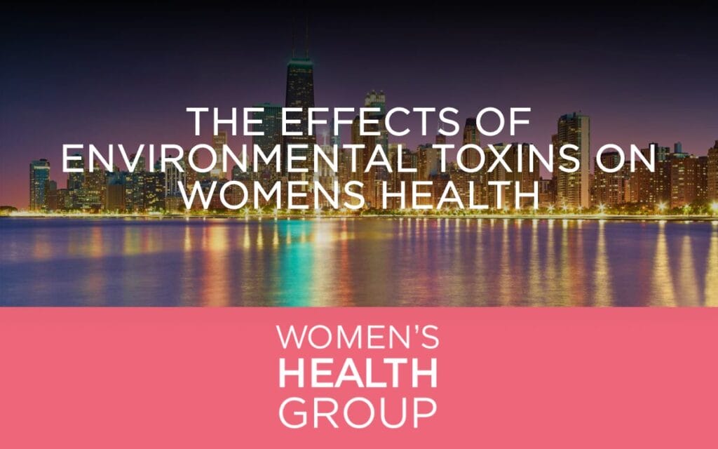 The Effects of Environmental Toxins on Womens Health