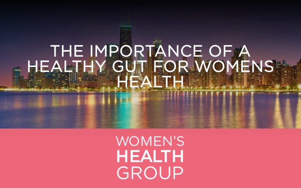 The Importance of a Healthy Gut for Womens Health