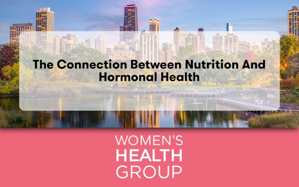 The Connection Between Nutrition and Hormonal Health