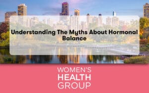 Understanding the Myths About Hormonal Balance