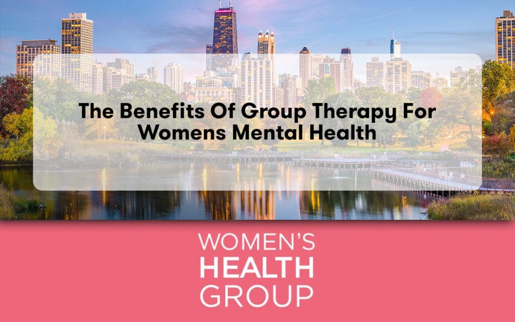 The Benefits of Group Therapy for Womens Mental Health