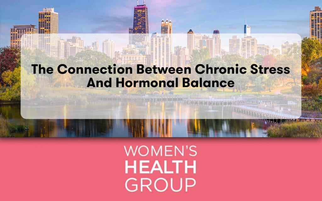 The Connection Between Chronic Stress and Hormonal Balance