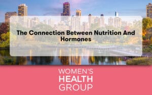 The Connection Between Nutrition and Hormones