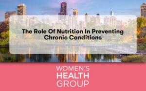 The Role of Nutrition in Preventing Chronic Conditions
