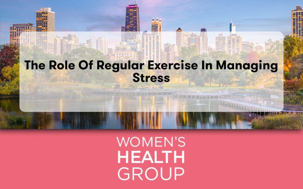 The Role of Regular Exercise in Managing Stress